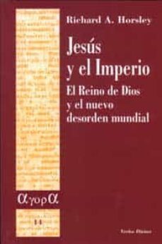 jesus y el imperio: el reino de dios y el nuevo desorden mundial-9788481696028