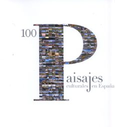 100 paisajes culturales en españa-9788481816228