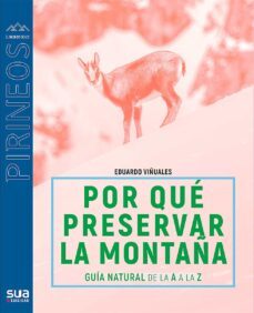 ¿por que preservar la montaña?-eduardo viñuales cobos-9788482167428