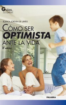 como ser optimista ante la vida-9788482399928