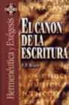 el canon de la escritura: hermeneutica y exegesis-f.f. bruce-9788482672328