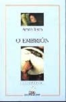o embrion (ii premio de novela liceo rubia barcia cidade de ferro l)-9788482885728