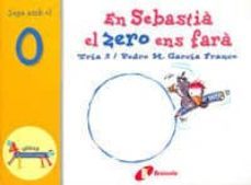 en sebastia el zero ens fara: juaga amb el 0-pedro m. garcia franco-9788483041628