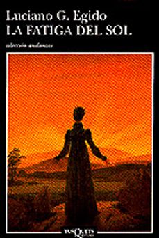 la fatiga del sol-luciano g. egido-9788483100028