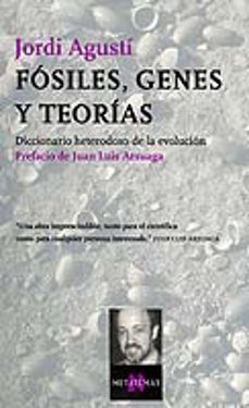 fosiles, genes y teorias: diccionario heterodoxo de la evolucion-9788483108628