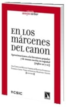 en los margenes del canon: aproximaciones a la literatura popular y de masas escrita en español (siglos xx y xxi)-9788483196328
