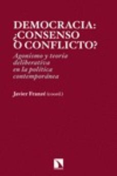 democracia: ¿consenso o conflicto?-9788483199428