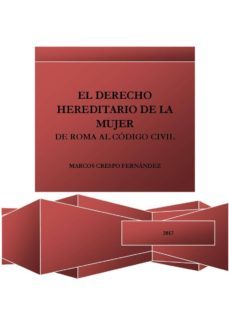 el derecho hereditario de la mujer: de roma al codigo civil (ebook)-marcos crespo fernandez-9788483267028