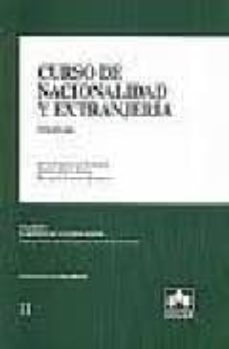curso de nacionalidad y extranjeria (2ª edicion 2008)-9788483421628