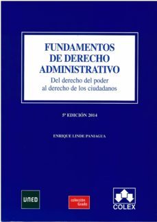 fundamentos de derecho administrativo (5ª ed.): del derecho del poder al derecho de los ciudadanos-9788483424728