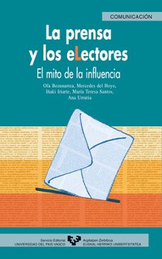 la prensa y los electores el mito de la influencia-9788483733028