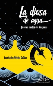 la diosa de agua. cuentos y mitos del amazonas-9788483932728