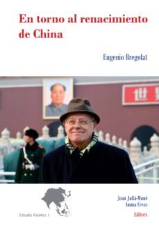en torno al renacimiento de china. (ebook)-eugenio bregolat-joan julia mune-imma creus-9788484097228