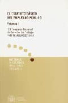 el estatuto basico del empleado publico: xix congreso nacional de derecho del trabajo y de la seguridad social (2 vol.)-9788484173328