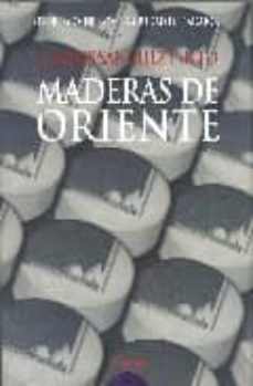 maderas de oriente (ix premio de novela ciudad de badajoz)-9788484339328