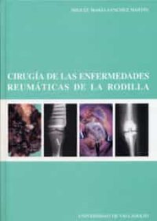 cirugia de las enfermedades reumaticas de la rodilla-miguel maria sanchez martin-9788484481928