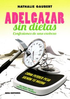 adelgazar sin dietas. confesiones de una exobesa-nathalie gaubert-9788484655428
