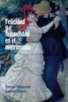 felicidad y fecundidad en el matrimonio-tomas melendo-9788484692928