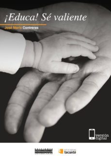 ¡educa! se valiente (ebook)-jose maria contreras-9788484693628