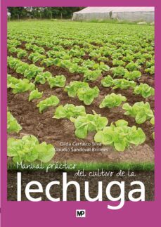manual practico del cultivo de la lechuga-gilda carrasco silva-9788484766728