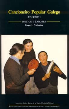 cancioneiro popular galego (vol. i): oficios e labores (ed. bilin gue gallego-castellano)-9788485728428