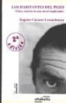 habitantes del pozo, los vida y muerte en una carcel manicomio-angeles caceres lescarboura-9788486234928