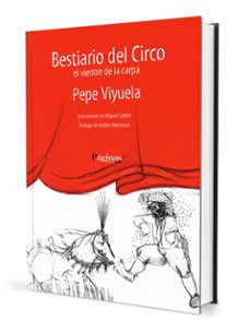 bestiario del circo: el vientre de la carpa-9788489749528