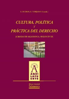 cultura, politica y pr·ctica del derecho (ebook)-salustiano de dios-eugenia torijano perez-9788490120828