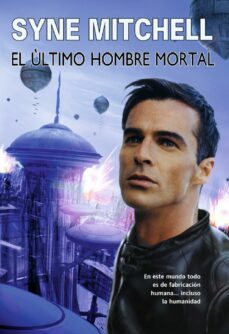 el último hombre mortal (ebook)-mitchell syne-9788490184028