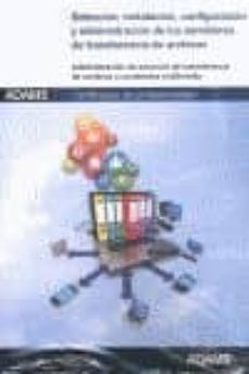 seleccion, instalacion, configuracion y administracion de los ser vidores de transferencia de archivos-9788490253328