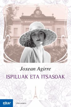 ispiluak eta itsasoak-joxean agirre-9788490278628