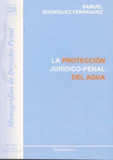 la proteccion juridico-penal del agua-9788490312728