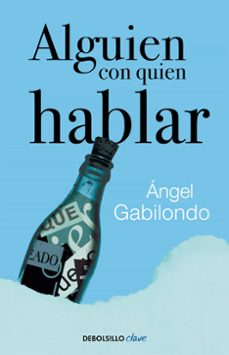 alguien con quien hablar-angel gabilondo-9788490628928