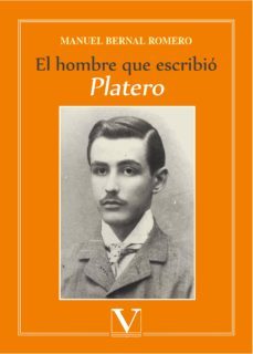 el hombre que escribio platero-manuel bernal romero-9788490746028