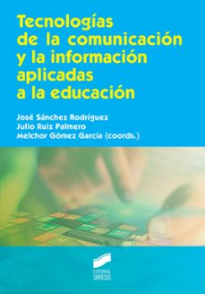 tecnologias de la comunicacion y la informacion aplicadas a la educacion-9788490774328
