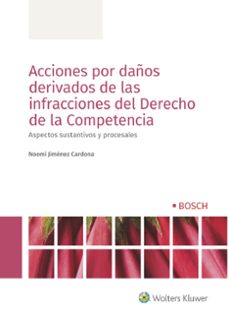 acciones por daños derivados de las infracciones del derecho de la competencia-noemi jimenez cardona-9788490905128
