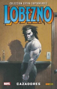 lobezno 2: cazadores-9788490943328