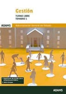 gestion de la administracion general del estado, turno libre: temario 1 (2ª ed.)-9788491474128