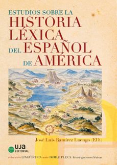 estudios sobre la historia lexica del español de america-viviana alvarez trenard-9788491594628