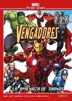 los vengadores unidos: la amenaza de thanos (marvel first level)-9788491679028