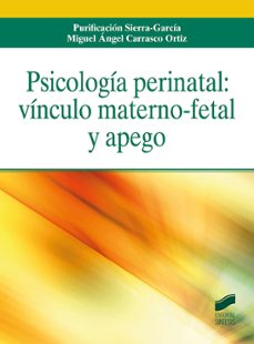 psicologia perinatal: vinculo materno-fetal y apego (ebook)-purificacion sierra garcia-9788491719328