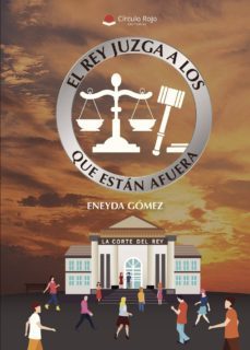 (i.b.d.) el rey juzga a los que estan afuera-eneyda gomez-9788491942528