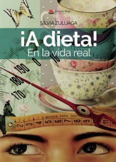 ¡a dieta! en la vida real (ebook)-silvia zuluaga-9788491943228