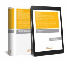 international markets regulation and the erosion of the european political and social model/ la regulacion internacional de los   mercados y la erosion del modelo politico y social europeo-9788491976028