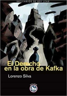 el derecho en la obra de kafka-lorenzo silva-9788492403028