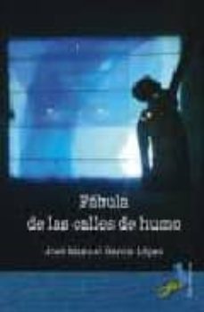 fabula de las calles de humo-jose manuel garcia lopez-xose manuel garcia lopez-9788492528028