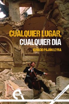 cualquier lugar, cualquier dia-ignacio pajon leyra-9788492531028