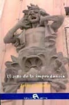 el  arte de la imprudencia-jaime gomez-9788493529628