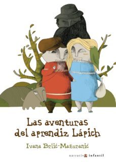 las aventuras del aprendiz de lapich-ivana brlic mazuranic-9788493660628
