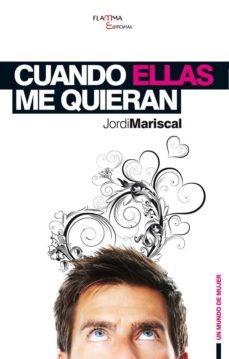 cuando ellas me quieran-j. mariscal-9788493728328